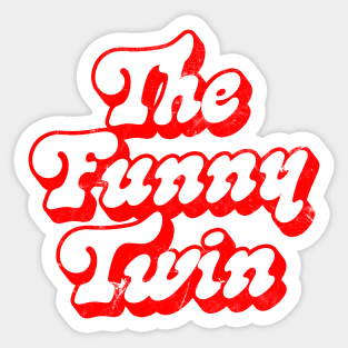 The Funny Twin - Twin Gift Design Sticker